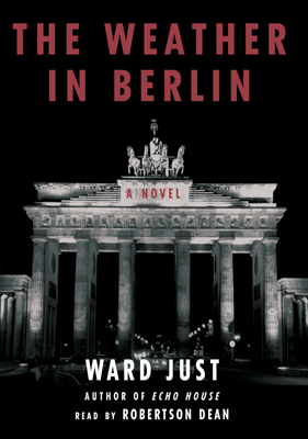 Title details for The Weather In Berlin by Ward Just - Wait list